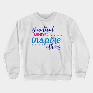 Beautiful Quotes Crewneck Sweatshirt